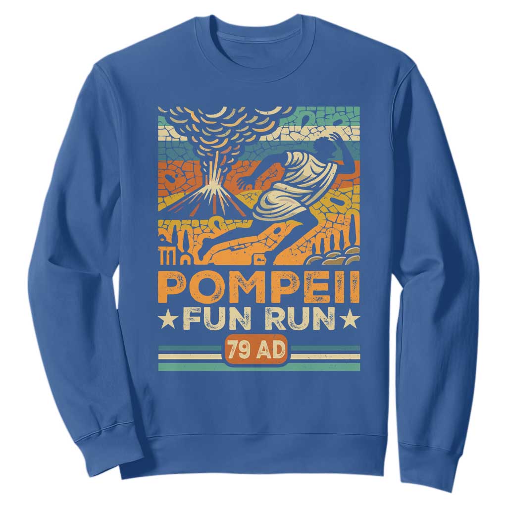 Funny Pompeii Fun Run Sweatshirt Geography Volcanologist TS09 Royal Blue Print Your Wear