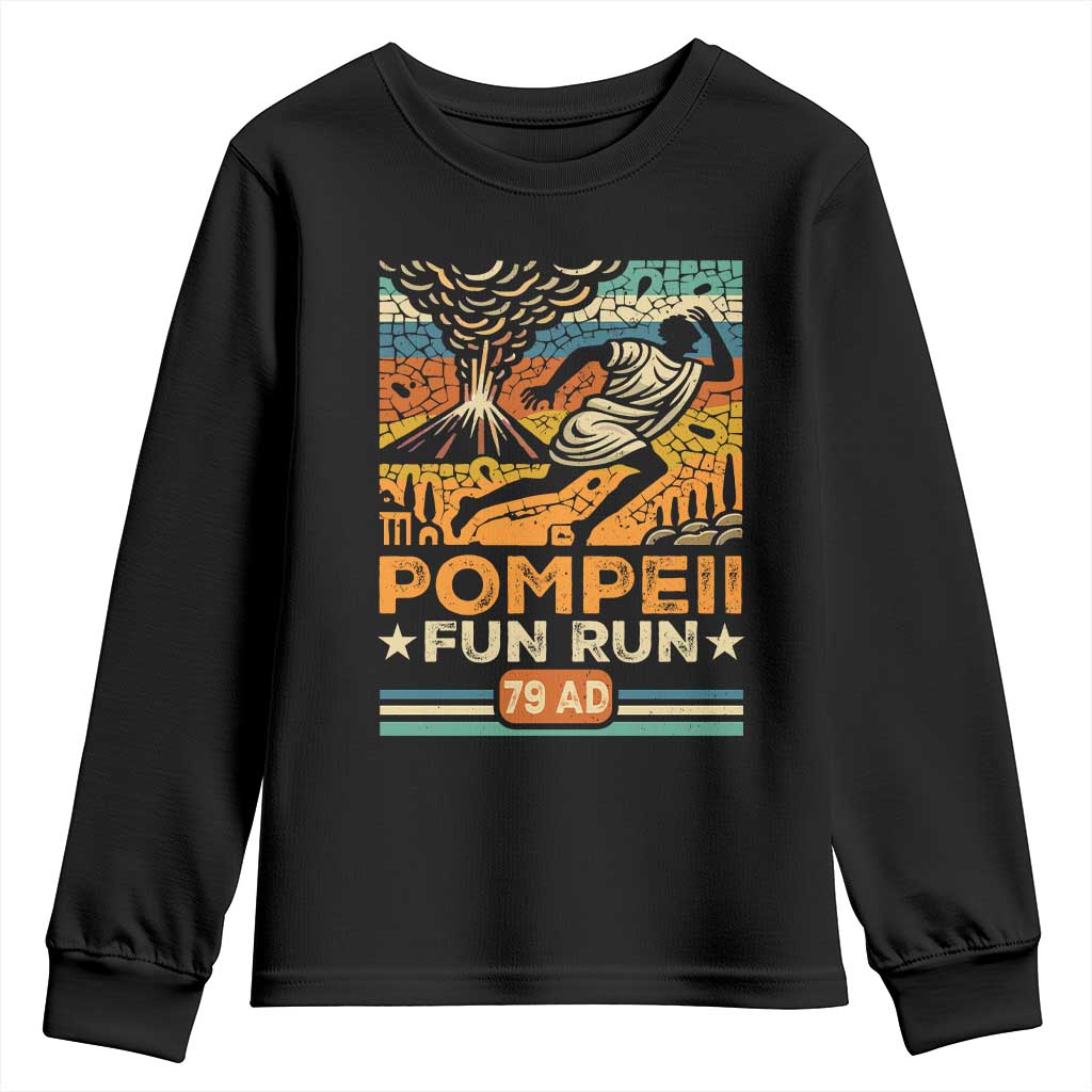 Funny Pompeii Fun Run Youth Sweatshirt Geography Volcanologist TS09 Black Print Your Wear
