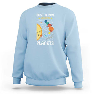 Solar System Astrology Outer Space Sweatshirt Just A Boy Who Loves Planets TS09 Light Blue Print Your Wear
