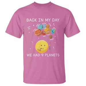 Outer Space Pluto Astronomy T Shirt Back In My Day We Had Nine Planets TS09 Azalea Print Your Wear