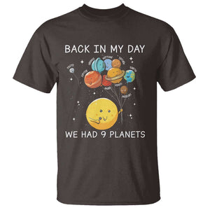 Outer Space Pluto Astronomy T Shirt Back In My Day We Had Nine Planets TS09 Dark Chocolate Print Your Wear