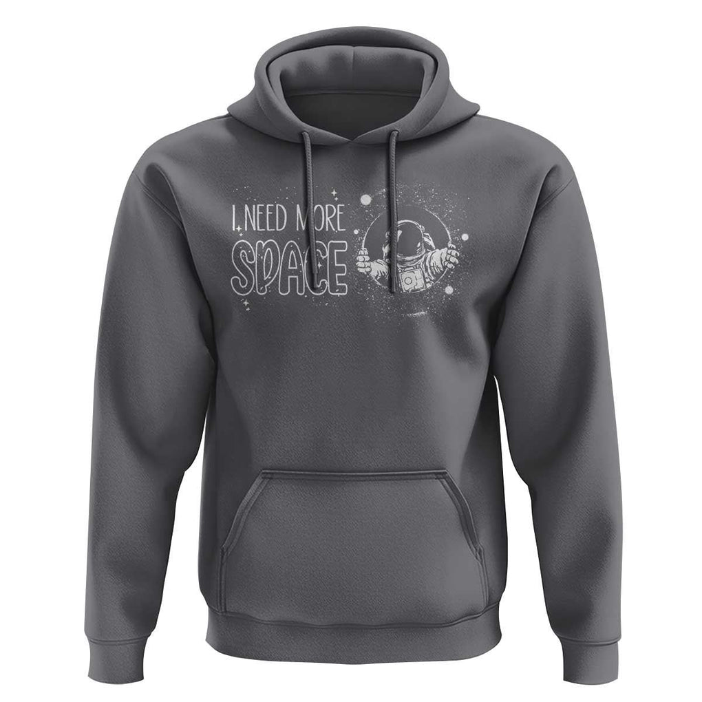 Outer Space Astronaut Hoodie I Need More Space TS09 Charcoal Print Your Wear