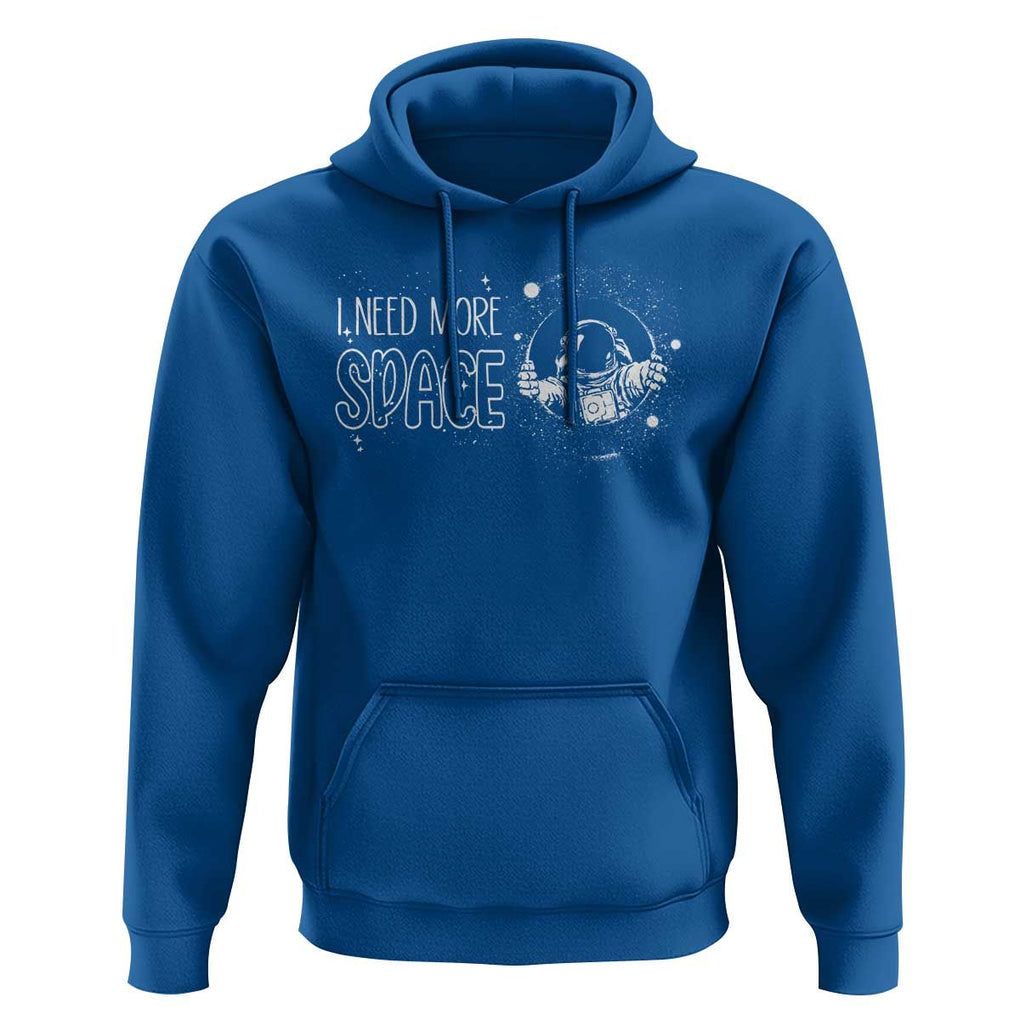 Outer Space Astronaut Hoodie I Need More Space TS09 Royal Blue Print Your Wear
