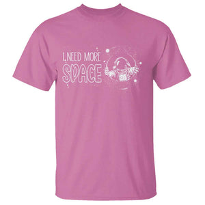 Outer Space Astronaut T Shirt I Need More Space TS09 Azalea Print Your Wear