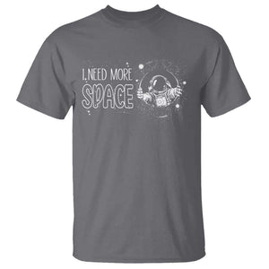 Outer Space Astronaut T Shirt I Need More Space TS09 Charcoal Print Your Wear