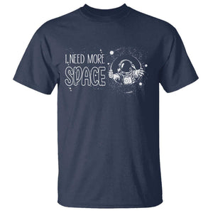 Outer Space Astronaut T Shirt I Need More Space TS09 Navy Print Your Wear