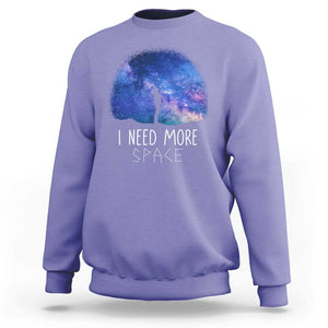 Astronomy Sweatshirt I Need More Space Galaxy Night Sky TS09 Violet Print Your Wear