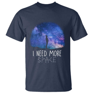 Astronomy T Shirt I Need More Space Galaxy Night Sky TS09 Navy Print Your Wear