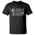 USA Election Christ T Shirt Jesus President 2024 Our Only Hope Christian TS09 Black Print Your Wear