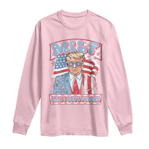 Funny Trump Supporter Long Sleeve Shirt MILF Man I Love Felons Pink Trump TS09 Light Pink Print Your Wear