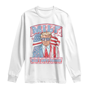 Funny Trump Supporter Long Sleeve Shirt MILF Man I Love Felons Pink Trump TS09 White Print Your Wear