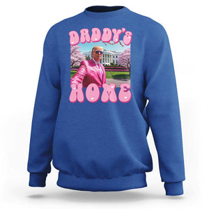 Funny Trump Supporter Sweatshirt Daddy's Coming Home 2024 Pink Trump TS09 Royal Blue Print Your Wear