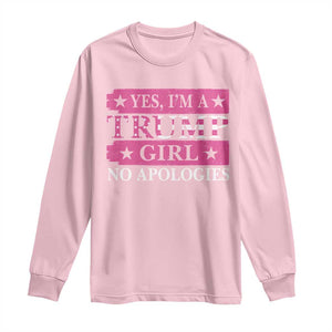 Funny Trump Supporter Long Sleeve Shirt Yes I'm A Trump Girl No Apologies 2024 Election TS09 Light Pink Print Your Wear