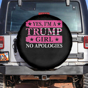 Funny Trump Supporter Spare Tire Cover Yes I'm A Trump Girl No Apologies 2024 Election TS09 No hole Black Print Your Wear