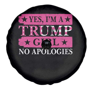 Funny Trump Supporter Spare Tire Cover Yes I'm A Trump Girl No Apologies 2024 Election TS09 Print Your Wear