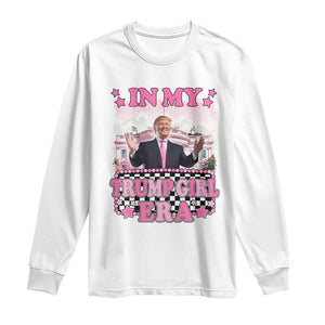 Funny Pink Trump Long Sleeve Shirt In My Trump Girl Era TS09 White Print Your Wear