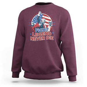 Trump Raised Fist Sweatshirt Fight Legend Never Die TS09 Maroon Print Your Wear