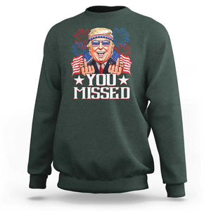 Funny Trump 2024 Sweatshirt You Missed Middle Finger TS09 Dark Forest Green Print Your Wear