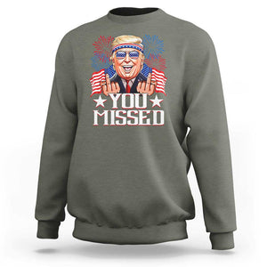 Funny Trump 2024 Sweatshirt You Missed Middle Finger TS09 Military Green Print Your Wear