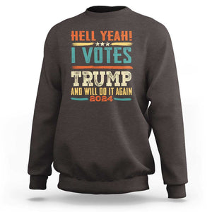 Trump Supporter Sweatshirt I Voted Trump And Will Do it Again TS09 Dark Chocolate Print Your Wear