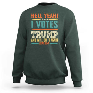 Trump Supporter Sweatshirt I Voted Trump And Will Do it Again TS09 Dark Forest Green Print Your Wear