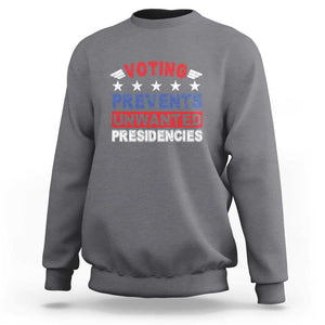 Vote 2024 Sweatshirt Voting Prevents Unwanted Presidencies TS09 Charcoal Print Your Wear