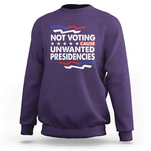 Vote 2024 Sweatshirt Not Voting Causes Unwanted Presidencies TS09 Purple Print Your Wear