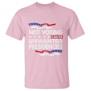 Vote 2024 T Shirt Not Voting Causes Unwanted Presidencies TS09 Light Pink Print Your Wear