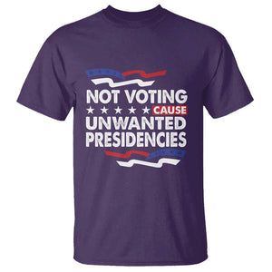 Vote 2024 T Shirt Not Voting Causes Unwanted Presidencies TS09 Purple Print Your Wear