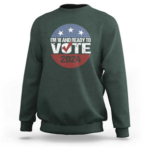 Vote 2024 Sweatshirt 18 and Ready To Vote First Time Voter TS09 Dark Forest Green Print Your Wear