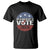 Vote 2024 T Shirt 18 and Ready To Vote First Time Voter TS09 Black Print Your Wear