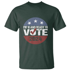 Vote 2024 T Shirt 18 and Ready To Vote First Time Voter TS09 Dark Forest Green Print Your Wear