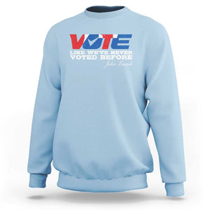 Vote 2024 Sweatshirt Like We've Never Voted Before TS09 Light Blue Print Your Wear