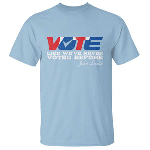 Vote 2024 T Shirt Like We've Never Voted Before TS09 Light Blue Print Your Wear