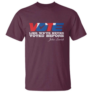 Vote 2024 T Shirt Like We've Never Voted Before TS09 Maroon Print Your Wear