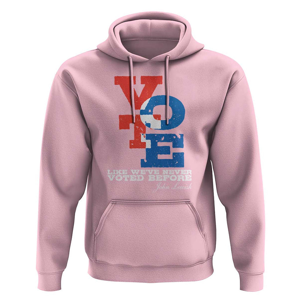 Voting 2024 Hoodie Like We've Never Voted Before TS09 Light Pink Print Your Wear