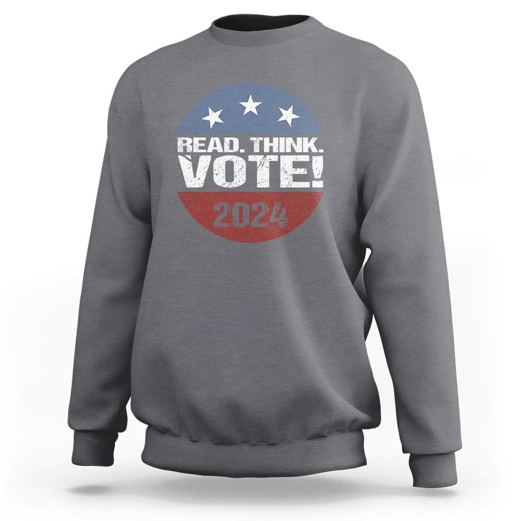 Vote 2024 Sweatshirt Read Think Vote TS09 Charcoal Print Your Wear