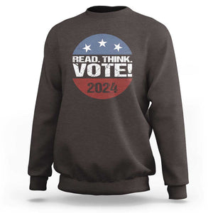 Vote 2024 Sweatshirt Read Think Vote TS09 Dark Chocolate Print Your Wear