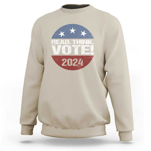 Vote 2024 Sweatshirt Read Think Vote TS09 Sand Print Your Wear