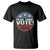 Vote 2024 T Shirt Read Think Vote TS09 Black Print Your Wear