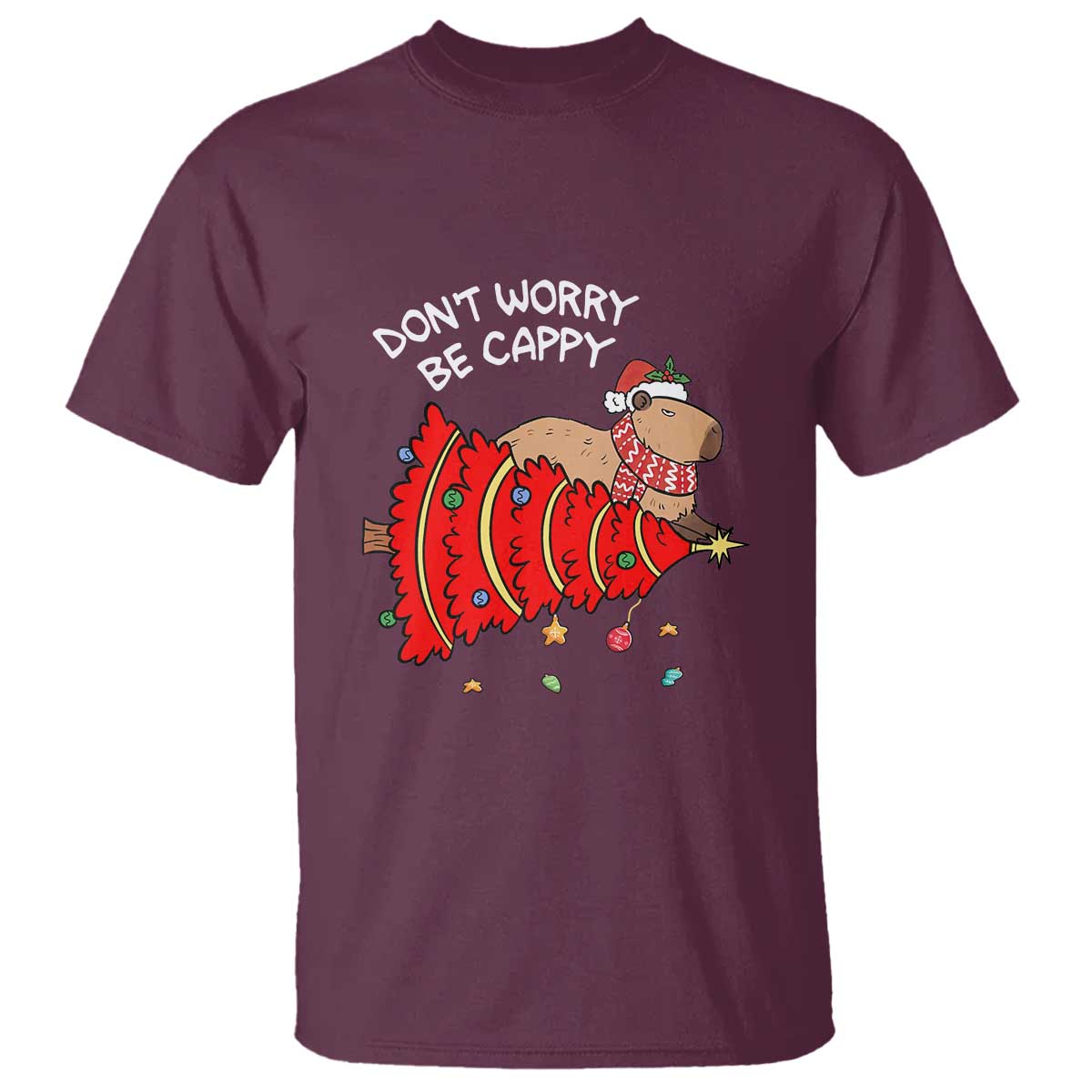 Funny Capybara Christmas T Shirt Don't Worry Be Capy TS09 Maroon Print Your Wear