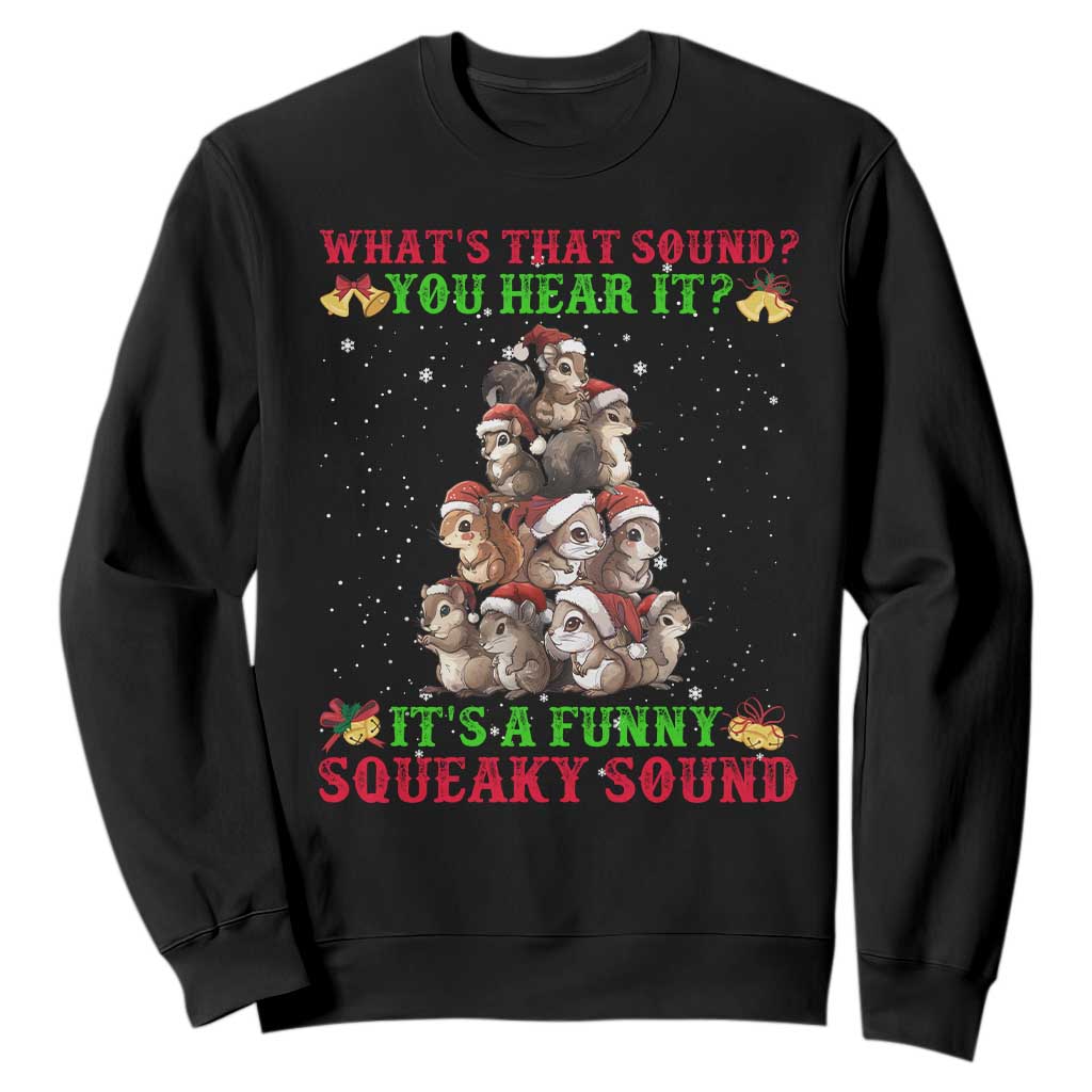 Squirrel Christmas Sweatshirt It's A Funny Squeaky Sound TS09 Black Print Your Wear