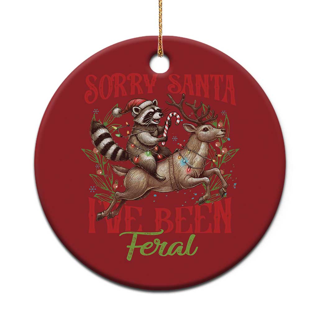 Funny Xmas Raccoon Christmas Ornament Sorry Santa I've Been Feral Reindeer TS09 Print Your Wear