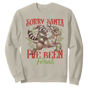 Funny Christmas Raccoon Sweatshirt Sorry Santa I've Been Feral Reindeer TS09 Sand Print Your Wear