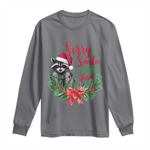 Funny Christmas Long Sleeve Shirt Sorry Santa I've Been Feral Raccoon TS09 Charcoal Print Your Wear