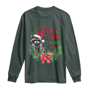 Funny Christmas Long Sleeve Shirt Sorry Santa I've Been Feral Raccoon TS09 Dark Forest Green Print Your Wear