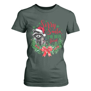 Funny Christmas T Shirt For Women Sorry Santa I've Been Feral Raccoon TS09 Dark Forest Green Print Your Wear