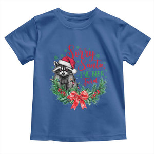 Funny Christmas Toddler T Shirt Sorry Santa I've Been Feral Raccoon TS09 Royal Blue Print Your Wear