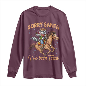 Funny Christmas Raccoon Long Sleeve Shirt Sorry Santa I've Been Feral Cowboy TS09 Maroon Print Your Wear