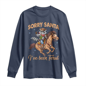 Funny Christmas Raccoon Long Sleeve Shirt Sorry Santa I've Been Feral Cowboy TS09 Navy Print Your Wear